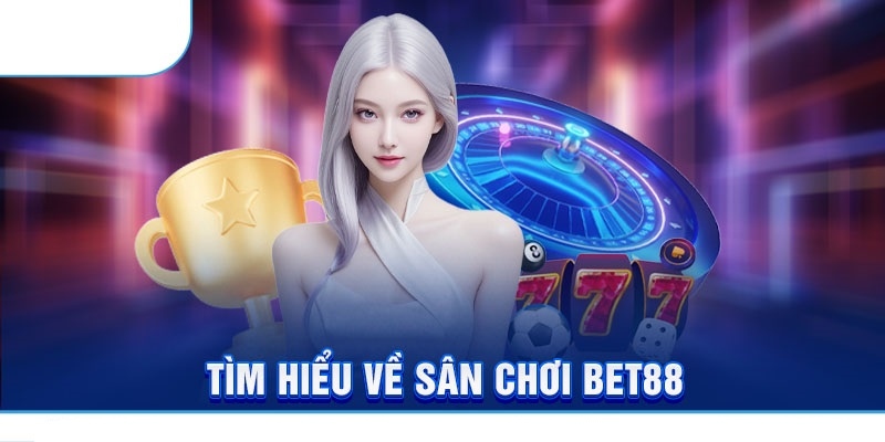 bet88-san-choi-hang-dau-cho-cac-tin-do-me-cuoc