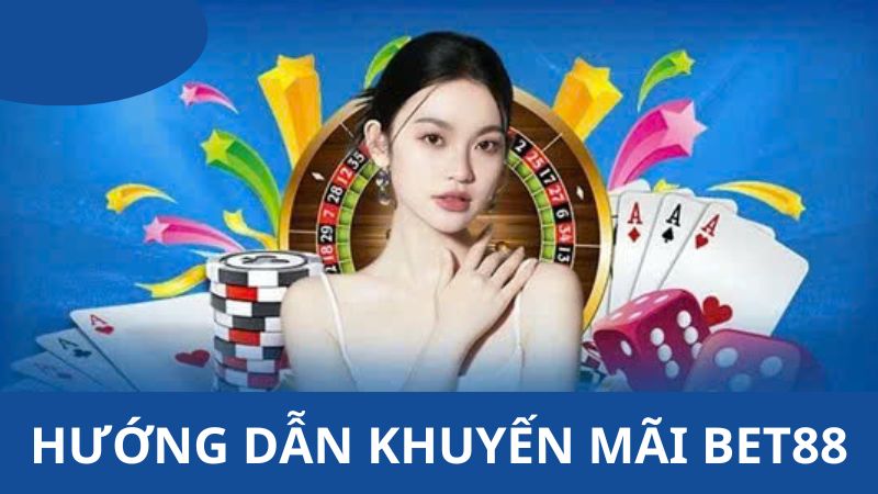 khuyen-mai-bet88-huong-dan