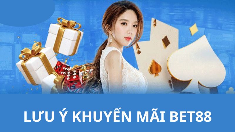 khuyen-mai-bet88-luu-y